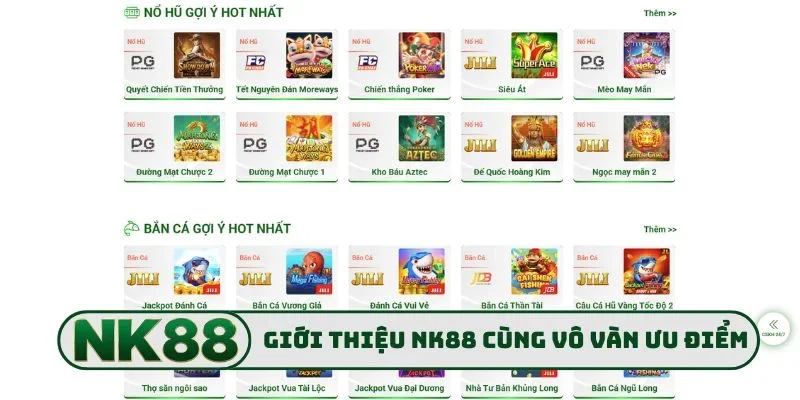 Giới Thiệu NK88 3 Giới thiệu NK88 cùng vô vàn ưu điểm lớn