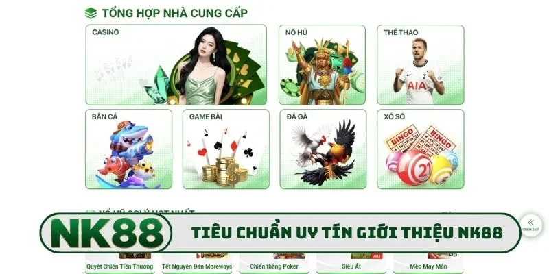 Giới Thiệu NK88 2 Tiêu chuẩn vàng làm nên uy tín giới thiệu NK88